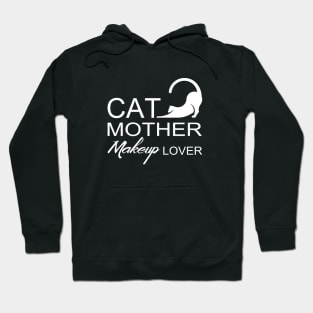 Cat Mother Makeup Lover Hoodie